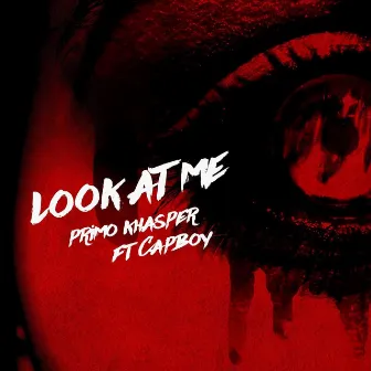 Look at Me by Primo Khasper