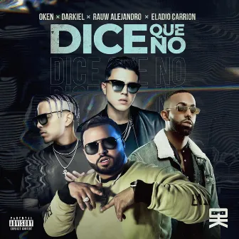 Dice Que No by Oken