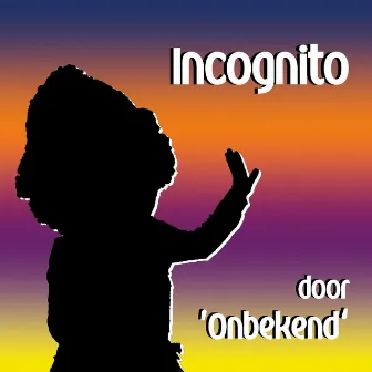 Incognito by Onbekend