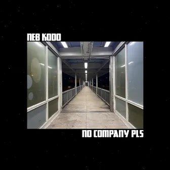 No Company Pls by Neb KODO