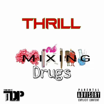 Mixing Drugs by Thrill