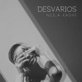 Desvarios by Neila Kadhí