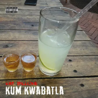 Kum Kwabatla by Kat Billione