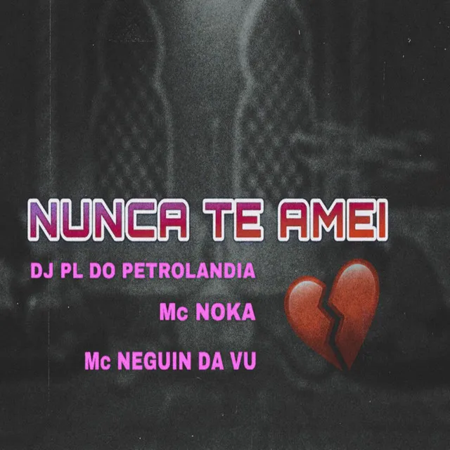 Nunca Te Amei