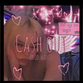 Cash out by Kaii