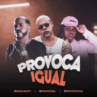 Provoca Igual by Nino Black