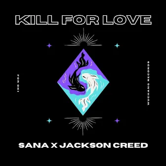 Kill For Love by Sana