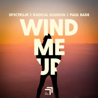 Wind Me Up by Radical Illusion