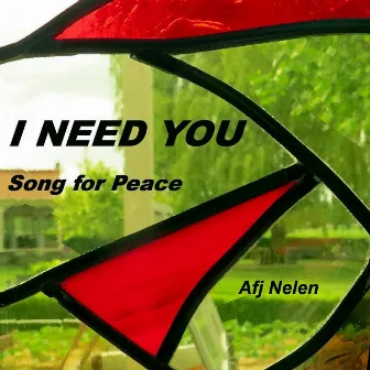 I Need You (Song for Peace) by Afjnelen