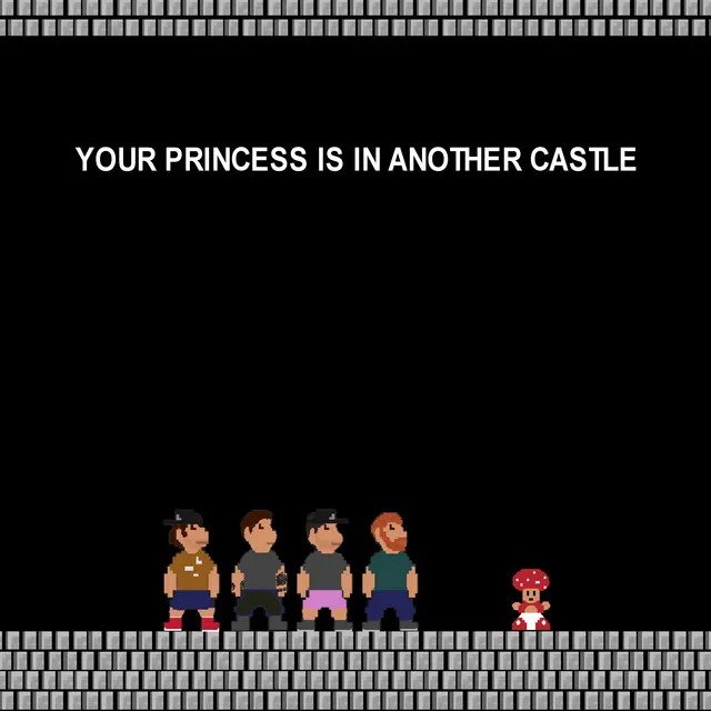 Your Princess Is in Another Castle