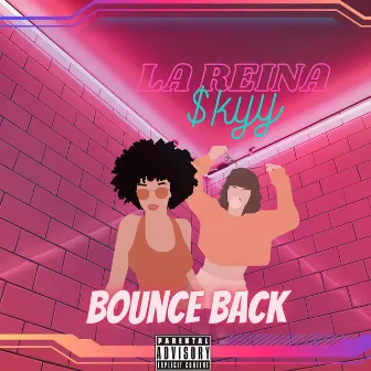 Bounce Back by La Reina