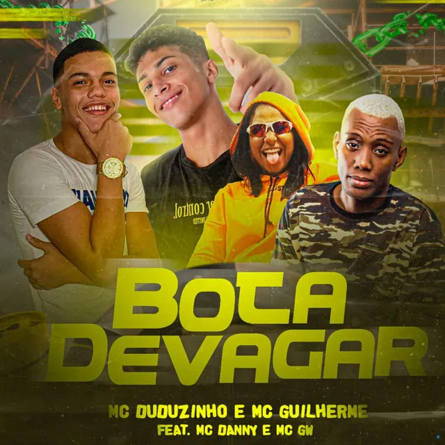 Bota Devagar (feat. Mc Danny & Mc GW)