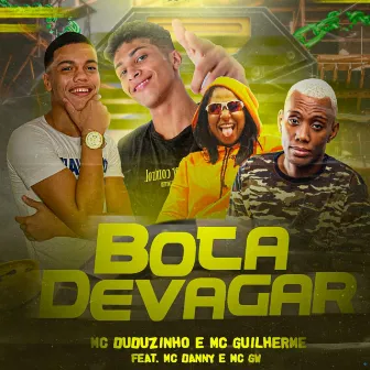 Bota Devagar by Mc Guilherme