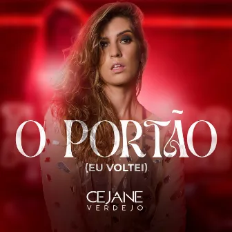 O Portão (Eu Voltei) by Cejane Verdejo