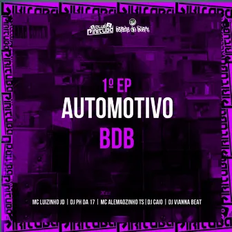 1º EP AUTOMOTIVO BDB by DJ PH DA 17