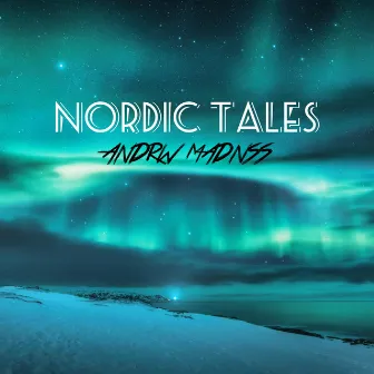 Nordic Tales by ANDRW MADNSS