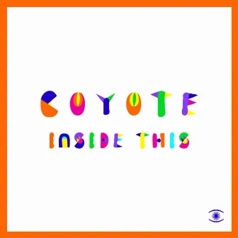 Inside This by Coyote