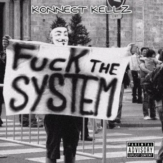 Fuck the System by Konnectkellz