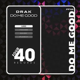 Do Me Good by Drak