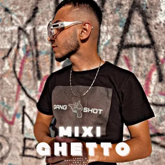 GHETTO by Mixi