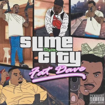 Slime City by Fat Dave