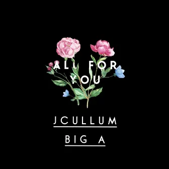 All for You by Jcullum