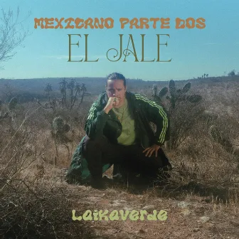 EL JALE by laikaverde