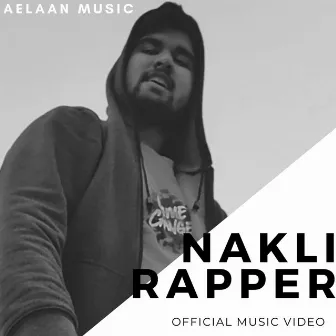 Nakli Rapper by Aelaan