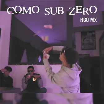 Como Sub Zero by HGO MX