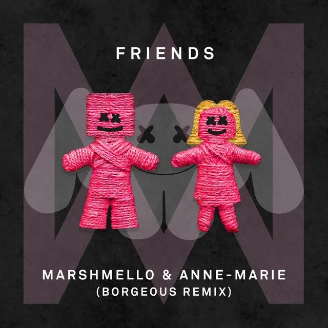 FRIENDS - Borgeous Remix