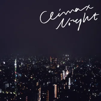 Climax Night e.p. by Yogee New Waves