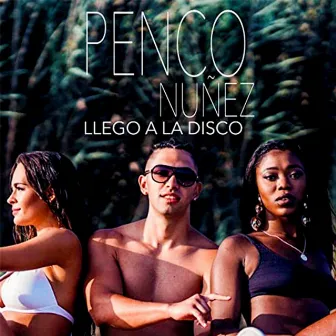 Llego A La Disco by Penco Nuñez