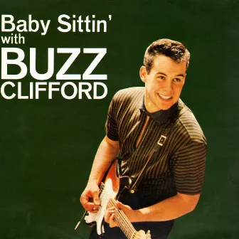 Baby Sittin' by Buzz Clifford