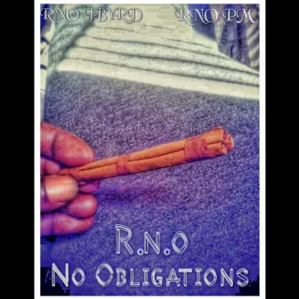 NO OBLIGATIONS by RNO JBYRD