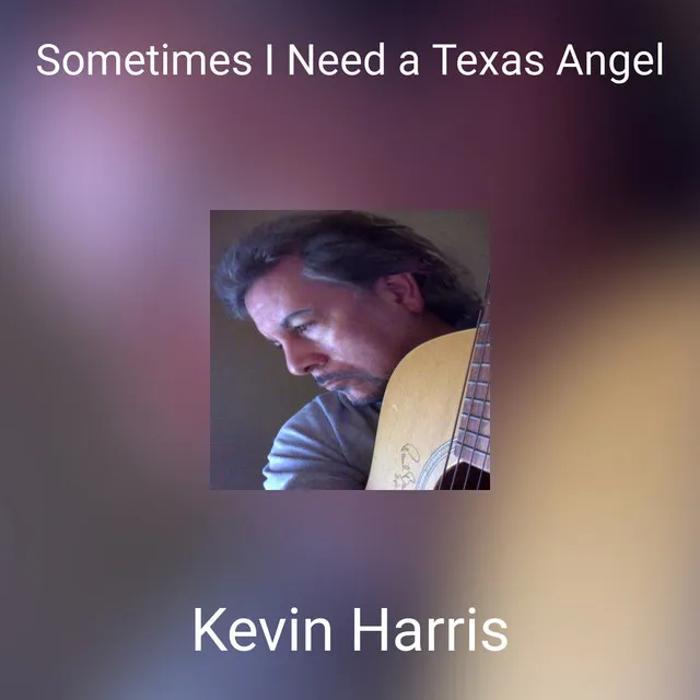 Sometimes I Need a Texas Angel