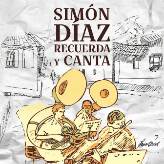 Simón Díaz Recuerda y Canta by Simón Díaz