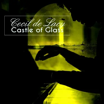 Castle of Glass by Cecil de Lacy