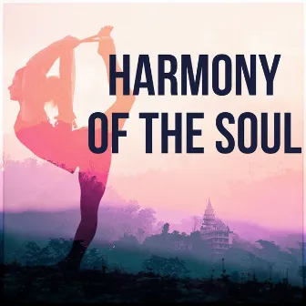 Harmony of the Soul - Soothing Sounds for Massage, Gentle Touch, Calming Music, Music for Reiki & Meditation, Therapeutic Music, Relaxing Instrumental Music by Yoga Journey Music Zone