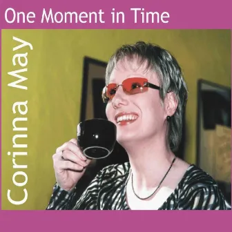 One Moment In Time by Corinna May