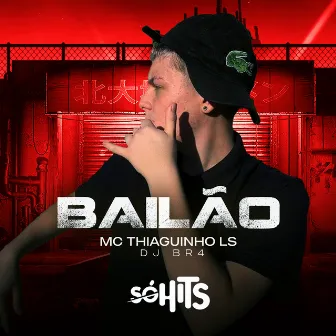 Bailão by MC THIAGUINHO LS