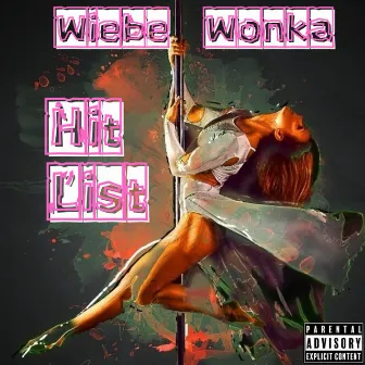 Hit List by Wiebe Wonka