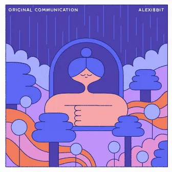 Original Communication by Alexi 8bit