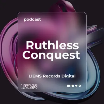 Ruthless Conquest by LIEMS