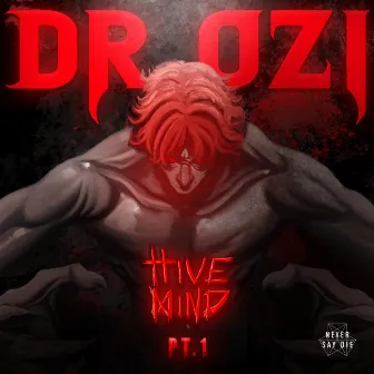 Hive Mind EP (Pt. 1) by Dr. Ozi