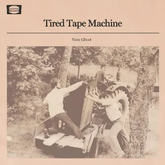 Your Ghost by Tired Tape Machine