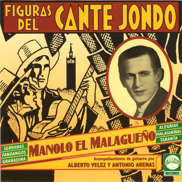 Figuras del Cante Jondo: Manolo el Malagueño