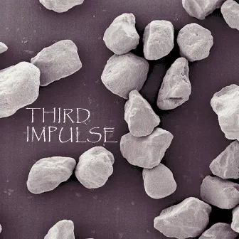 Third Impluse by Third Impulse