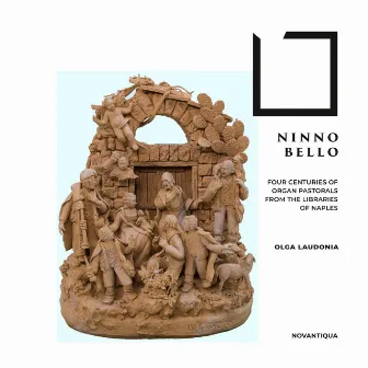 Ninno Bello (Four Centuries of Organ Pastorals from the Libraries of Naples) by Olga Laudonia