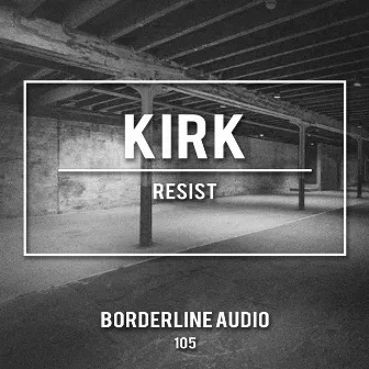 Resist by Kirk