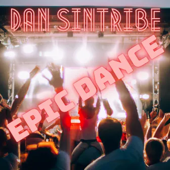 EPIC DANCE by Dan Sintribe